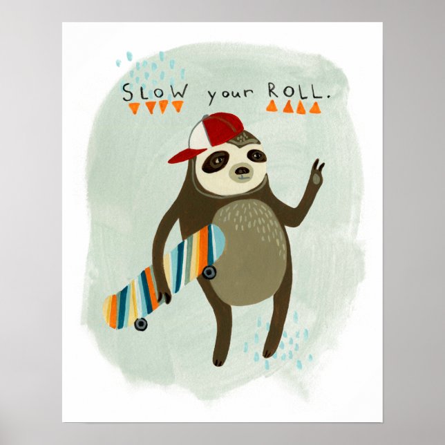 Hipster Sloth | Slow Your Roll Poster (Front)
