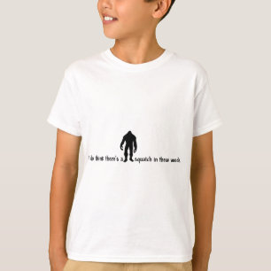 Hipster SQUATCH IN THESE WOODS - Finding Bigfoot T-Shirt