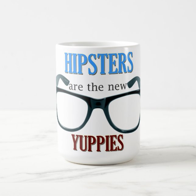 HIPSTERS are the new YUPPIES Coffee Mug (Center)