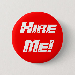 Hire Me! 6 Cm Round Badge