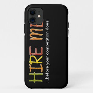 Hire Me Before Your Competition Does iPhone Case