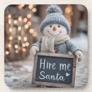 "Hire me Santa" Snowman with a Sign Coaster
