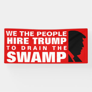 Hire Trump To Drain The Swamp! Banner