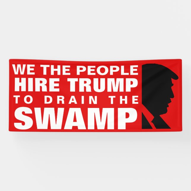 Hire Trump To Drain The Swamp! Banner (Horizontal)