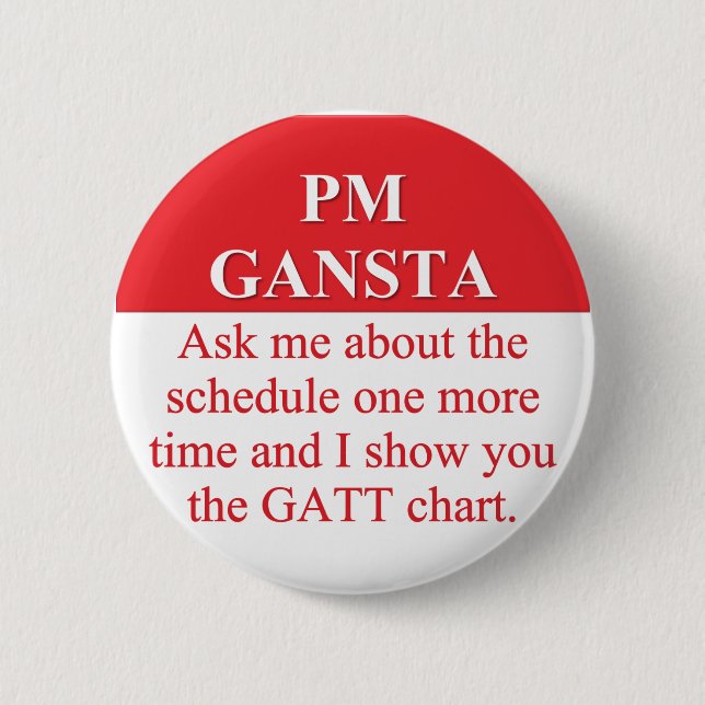 Hiring Gangsters in Project Management (3) 6 Cm Round Badge (Front)