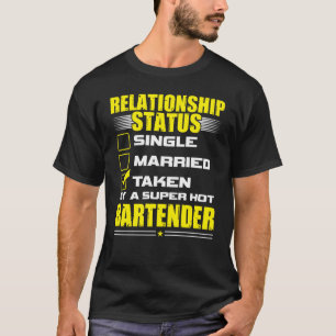 His and Her Idea Bartender Relationship Status T-Shirt