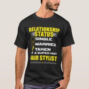 His and Her Idea Hair Stylist Relationship Status T-Shirt