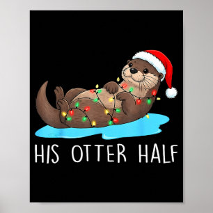 His And Her Otter Half Santa Hat Couple Christmas Poster