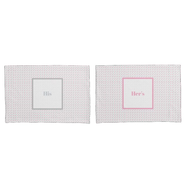 His and Her's With Pink and Gray Polka Dot Pillowcase (Front-Set)