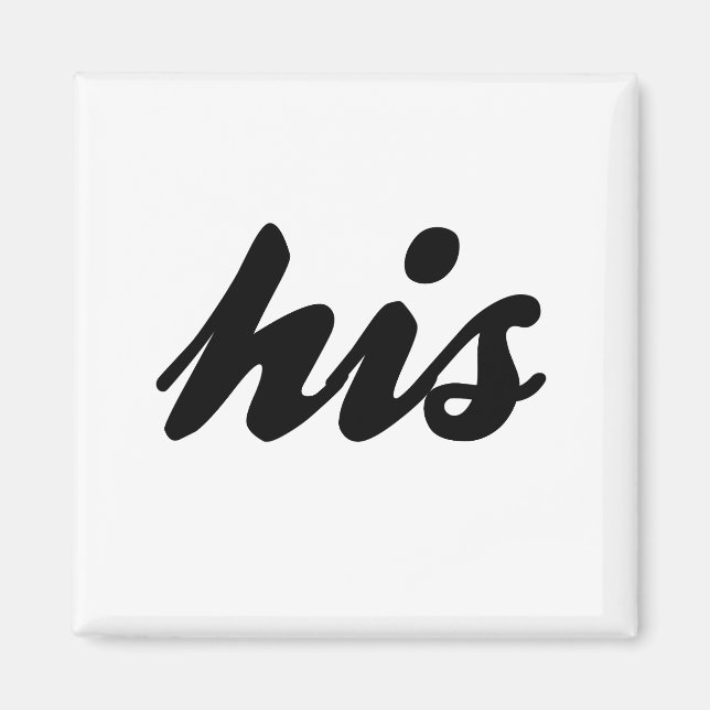 HIS AND HIS -.png Magnet (Front)