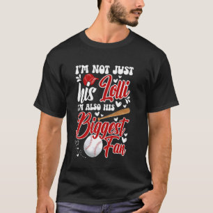 His Biggest Fan Baseball Lolli Of A Baseball Playe T-Shirt