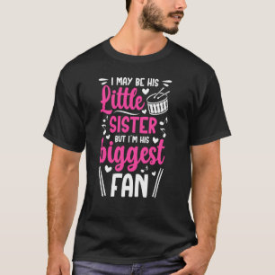 His Biggest Fan Drumline Sister Proud Drumline Sis T-Shirt