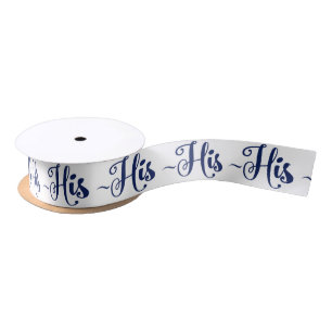 His Blue Modern Text Design Pattern Satin Ribbon