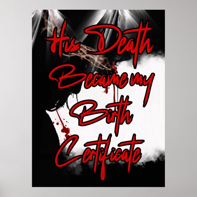 His death is my Birth Certificate Jesus wall art (Front)