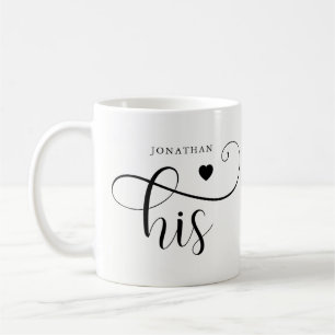 His   Elegant Typography and Heart Coffee Mug