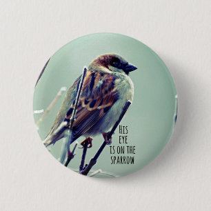 HIs eye is on the Sparrow 6 Cm Round Badge
