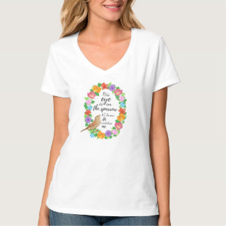 His Eye is on the Sparrow Women's T-Shirt