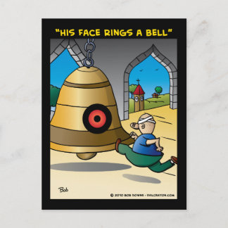 "His Face Rings A Bell" Postcard