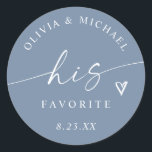 His Favorite Dusty Blue Modern Wedding Treat Bag Classic Round Sticker<br><div class="desc">Timeless and chic,  these dusty blue “His Favorite” stickers feature elegant white script and a heart accent. A perfect detail for classic,  coastal,  or romantic wedding themes,  they coordinate beautifully with “Her Favorite” stickers for his and hers treat bags.</div>