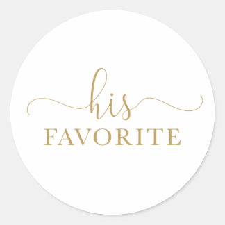 His Favourite Gold Favour Stick Classic Round Sticker