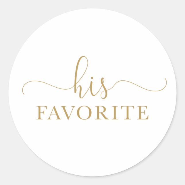 His Favourite Gold Favour Stick Classic Round Sticker (Front)