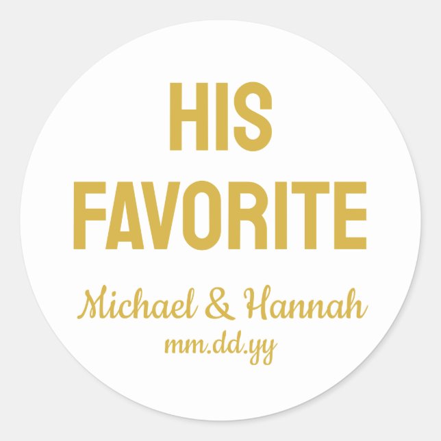 His Favourite Wedding Favour Candy To go Treat  Classic Round Sticker (Front)