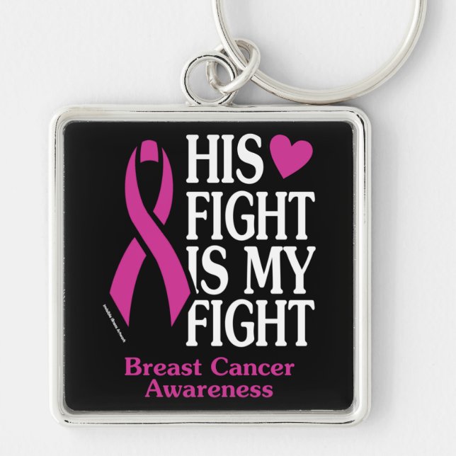 His Fight...Breast Cancer Key Ring (Front)