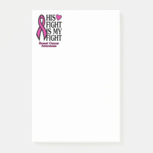 His Fight...Breast Cancer Post-it Notes