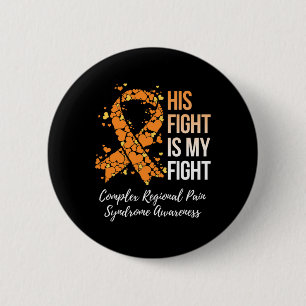 His Fight Complex Regional Pain Syndrome Awareness 6 Cm Round Badge