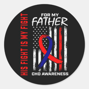 His Fight Father Dad Chd Awareness American Usa Fl Classic Round Sticker