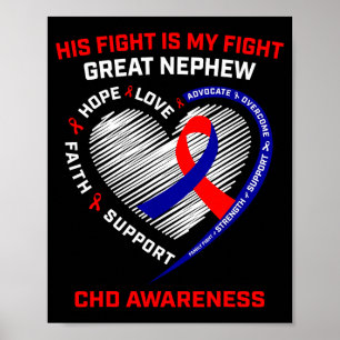 His Fight Great Nephew Chd Awareness Heart Disease Poster