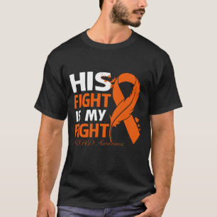 His Fight Is My Fight ADHD AWARENESS Feather T-Shirt
