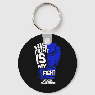 His Fight Is My Fight Ataxia Movement Disorder War Key Ring