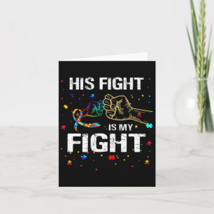 His Fight Is My Fight Autism Awareness Autism Awar Card