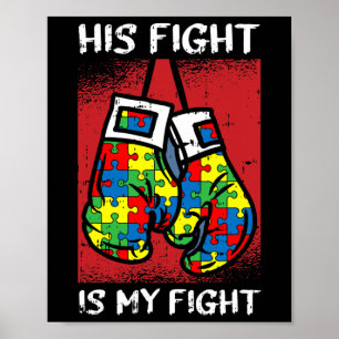 His Fight Is My Fight Autism Awareness Boxing Boxe Poster