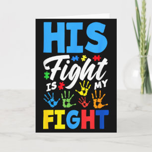 His Fight Is My Fight Autism Awareness Card