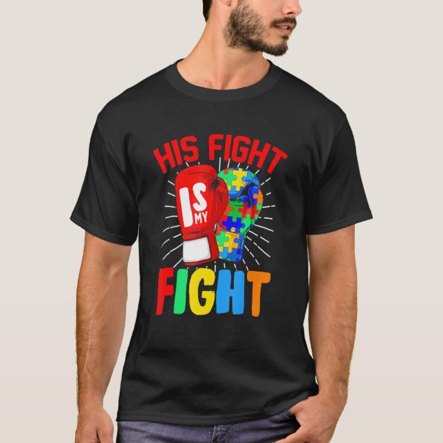 His Fight Is My Fight Autism Awareness Puzzle Boxi T-Shirt (Front)