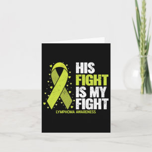 His Fight Is My Fight Blood Cancer Lymphoma Awaren Card