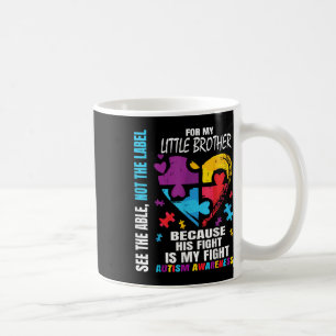 His Fight Is My Fight Blue Little Brother Autism Coffee Mug