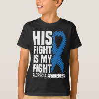 His Fight Is My Fight Blue Ribbon Alopecia Awarene