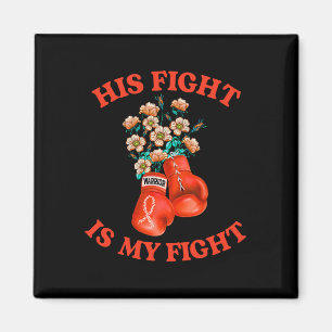 His Fight Is My Fight Boxing Orange Ribbon Kidney Magnet
