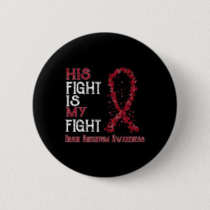 His Fight Is My Fight Brain Aneurysm Awareness 1 6 Cm Round Badge