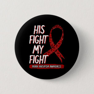 His Fight Is My Fight Brain Aneurysm Awareness Fig 6 Cm Round Badge