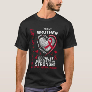 His Fight Is My Fight Brother Multiple Myeloma Rib T-Shirt