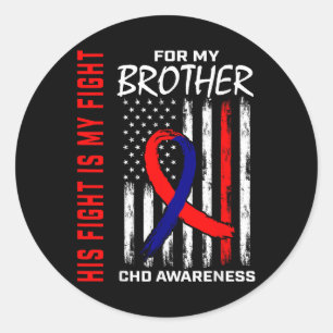 His Fight Is My Fight Chd Awareness Brother Americ Classic Round Sticker