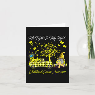 His Fight Is My Fight Childhood Cancer Awareness 1 Card
