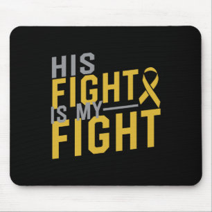 His Fight is My Fight Childhood Cancer Awareness 2 Mouse Mat