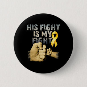 His Fight Is My Fight Childhood Cancer Awareness G 6 Cm Round Badge