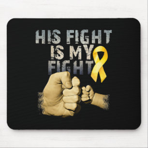 His Fight Is My Fight Childhood Cancer Awareness G Mouse Mat