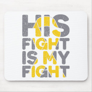 His Fight Is My Fight Childhood Cancer Awareness T Mouse Mat